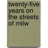 Twenty-Five Years On The Streets Of Milw door C.B. (From Old Catalog] Aubery
