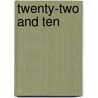 Twenty-Two And Ten door Andrew Lang