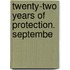 Twenty-Two Years Of Protection. Septembe