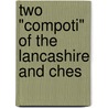 Two "Compoti" Of The Lancashire And Ches door Henry de Lacy Lincoln