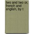 Two And Two Or, French And English, By T