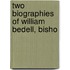 Two Biographies Of William Bedell, Bisho