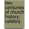 Two Centuries Of Church History; Celebra door First Congregational Church
