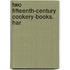 Two Fifteenth-Century Cookery-Books. Har
