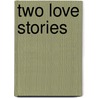Two Love Stories door Robert Southey