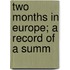 Two Months In Europe; A Record Of A Summ