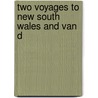 Two Voyages To New South Wales And Van D door Thomas Reid