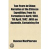 Two Years In China; Narrative Of The Chi by Duncan Macpherson