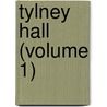Tylney Hall (Volume 1) by Thomas Hood