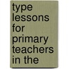 Type Lessons For Primary Teachers In The door Anna E. McGovern