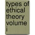 Types Of Ethical Theory Volume I