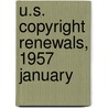 U.S. Copyright Renewals, 1957 January door U.S. Copyright Office