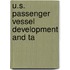 U.S. Passenger Vessel Development And Ta