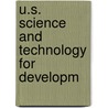 U.S. Science And Technology For Developm by Subcommittee National Research Council