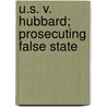 U.S. V. Hubbard; Prosecuting False State door United States Congress House Crime