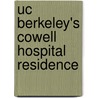 Uc Berkeley's Cowell Hospital Residence by Bancroft Library. Regional Office