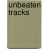 Unbeaten Tracks by David Young