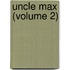 Uncle Max (Volume 2)