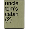 Uncle Tom's Cabin (2) door Professor Harriet Beecher Stowe
