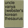 Uncle Vanya (Webster's Korean Thesaurus by Reference Icon Reference