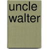 Uncle Walter by Frances Trollope