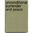 Unconditional Surrender And Peace