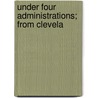 Under Four Administrations; From Clevela door Oscar Solomon Straus