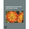 Under North Star And Southern Cross by Francis Sinclair