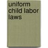 Uniform Child Labor Laws
