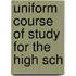 Uniform Course Of Study For The High Sch