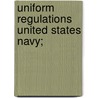 Uniform Regulations United States Navy; door United States. Navy Dept
