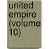 United Empire (Volume 10)