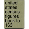 United States Census Figures Back To 163 door United States. Bureau of the Census