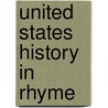 United States History In Rhyme door Maud M. Simmerlee