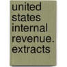 United States Internal Revenue. Extracts by United States. Office Of Revenue