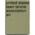 United States Lawn Tennis Association An