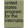 United States Program For The Internatio by Unknown