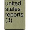 United States Reports (3) door United States. Supreme Court