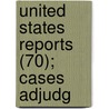 United States Reports (70); Cases Adjudg by United States. Supreme Court