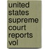 United States Supreme Court Reports  Vol