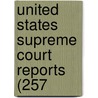 United States Supreme Court Reports (257 door United States. Supreme Court
