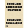 United States Supreme Court Reports (69) door United States. Court