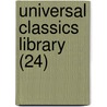 Universal Classics Library (24) door Oliver Herbrand Gordon Leigh