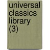 Universal Classics Library (3) door Oliver Herbrand Gordon Leigh