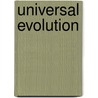 Universal Evolution by Michael Hendrick Fitch