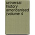 Universal History Americanised (Volume 4