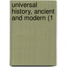 Universal History, Ancient And Modern (1 by William Fordyce Mavor