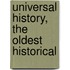 Universal History, The Oldest Historical