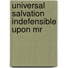 Universal Salvation Indefensible Upon Mr door James Sabine