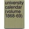 University Calendar (Volume 1868-69) door University of Bombay